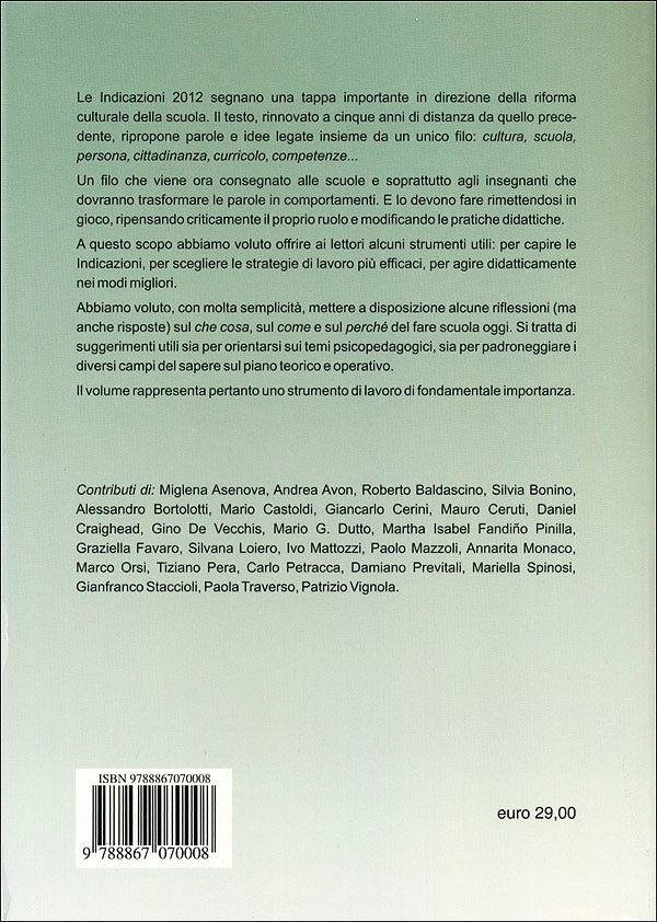 Fare scuola con le indicazioni. Testo e commento. Didattica e spunti operativi - Indicazioni nazionali per il curricolo 2012