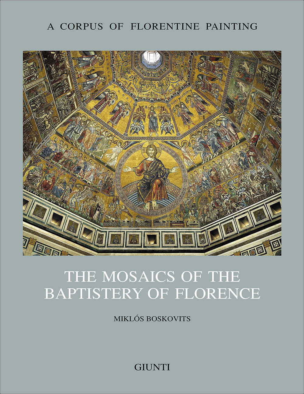 The mosaics of the Baptistery of Florence. Section I, Volume II