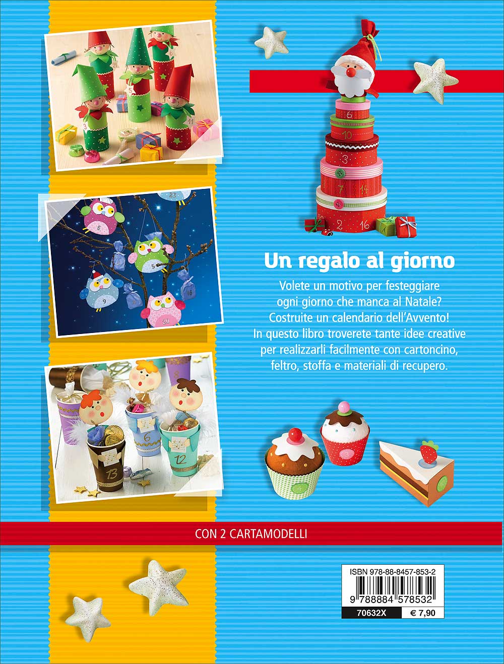Creare calendari dell'Avvento. Idee creative per tutta la famiglia - Con 2 cartamodelli