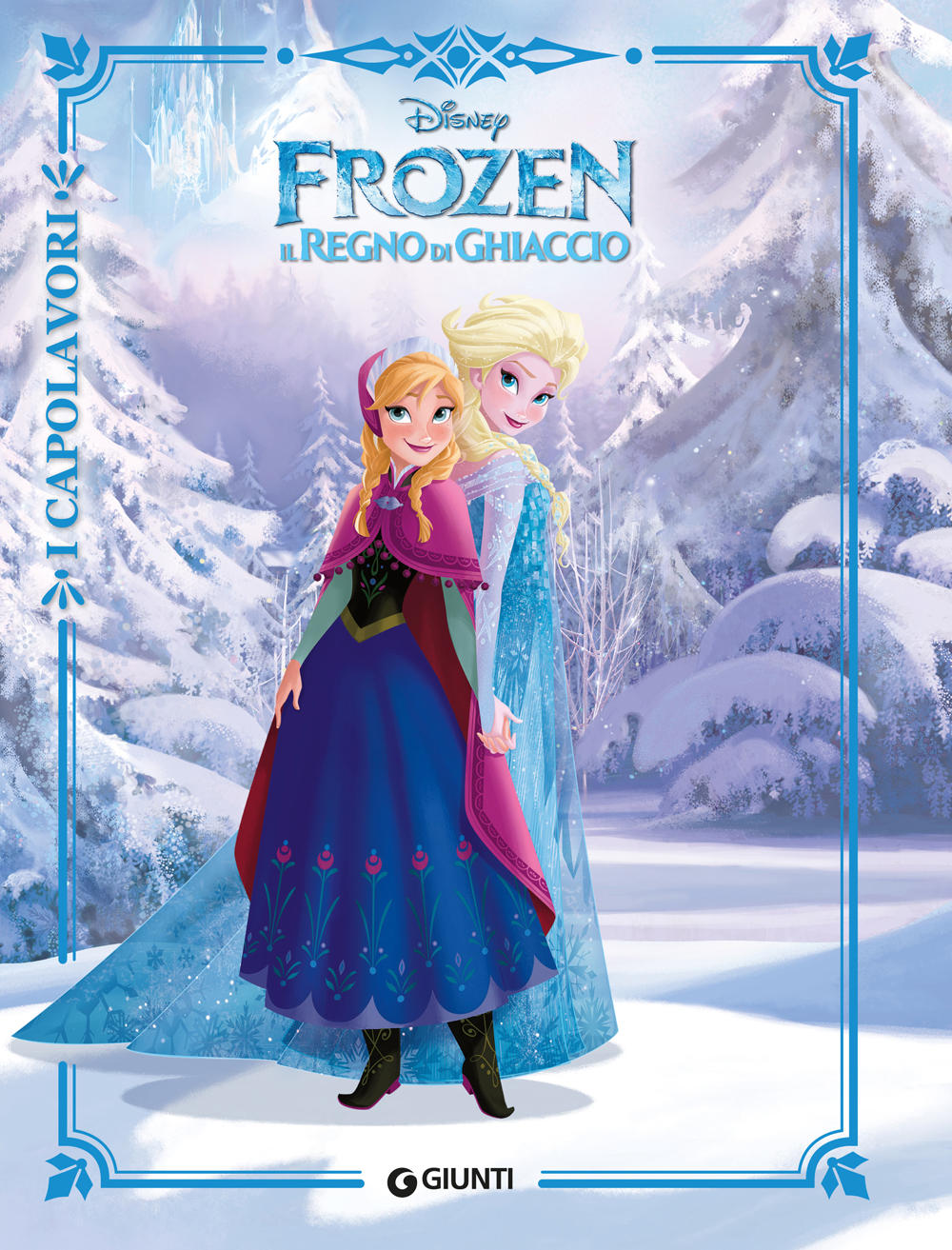 Frozen. Il Regno di Ghiaccio - I Capolavori