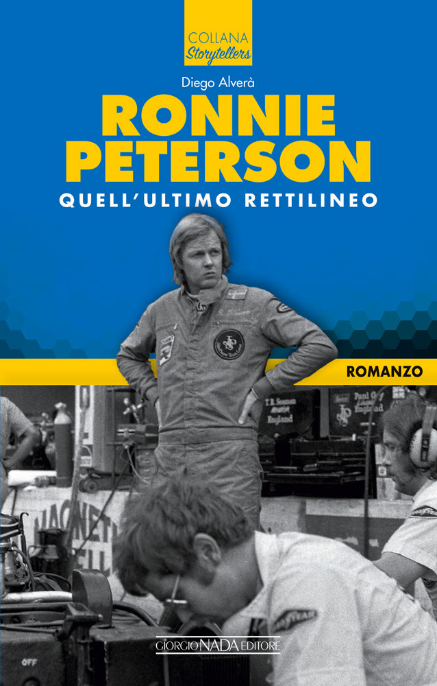 Ronnie Peterson. Quell'ultimo rettilineo