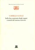 Sulla fina anatomia degli organi centrali del sistema nervoso