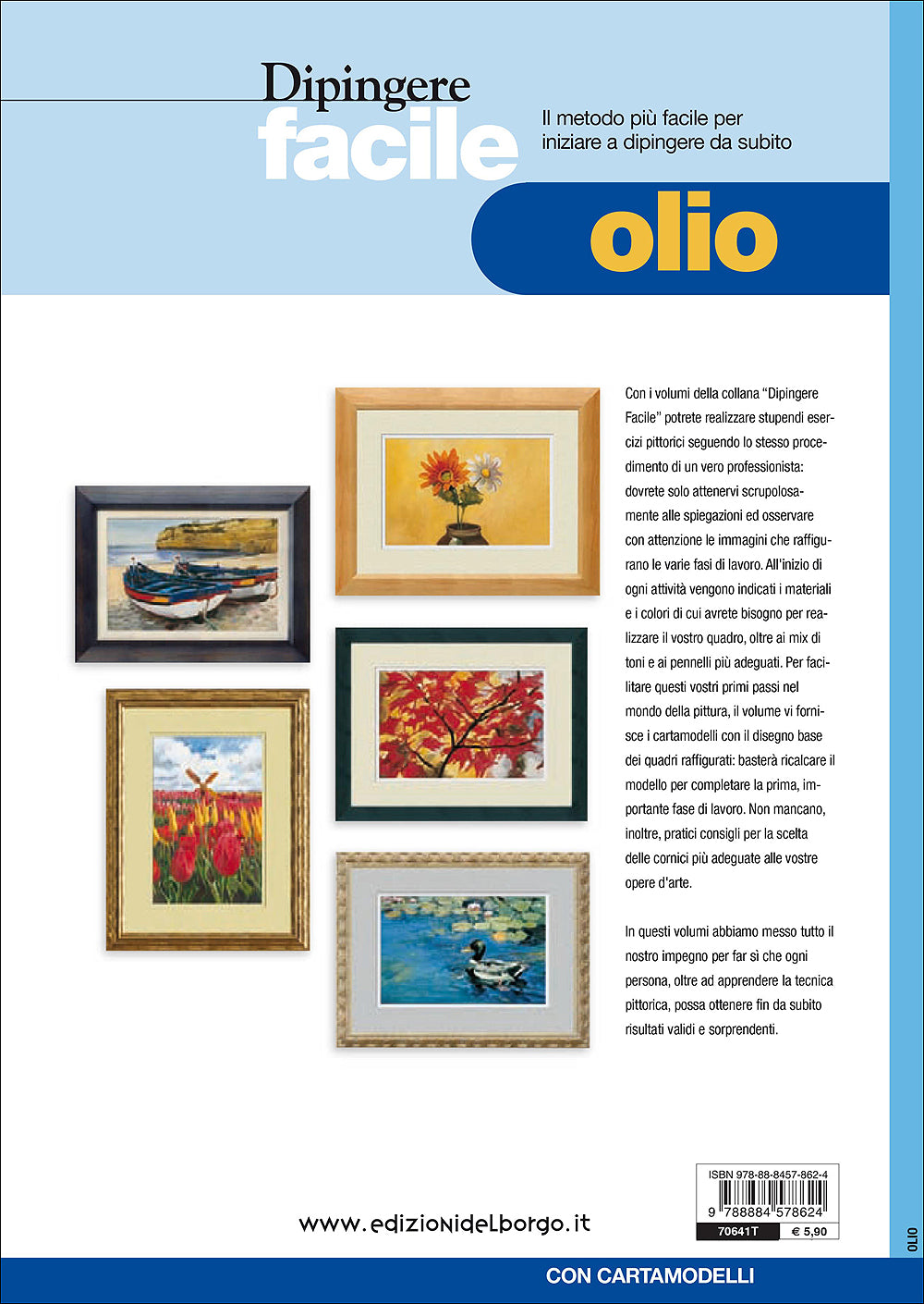 Dipingere facile - Olio. Il metodo più facile per iniziare a dipingere da subito - Con cartamodelli