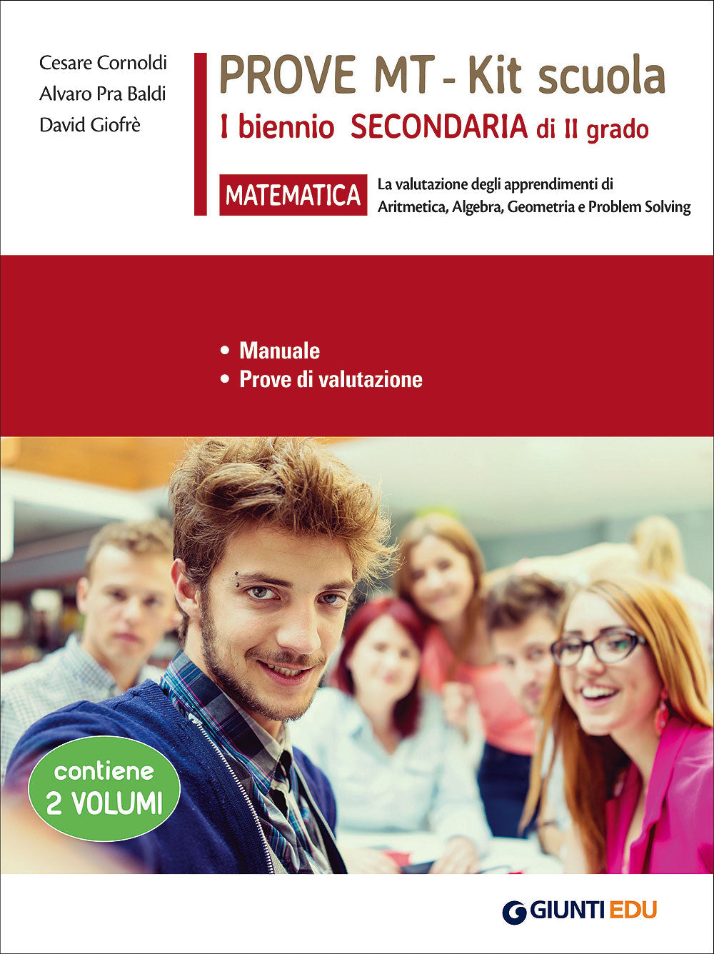 Prove MT Matematica - Kit scuola I biennio secondaria di II grado. La valutazione degli apprendimenti di aritmetica, algebra, geometria e problem solving - Manuale - Prove di valutazione