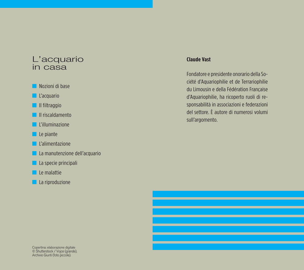 L'acquario in casa. Impianto, filtri, illuminazione, riscaldamento, vegetazione, manutenzione, specie più diffuse