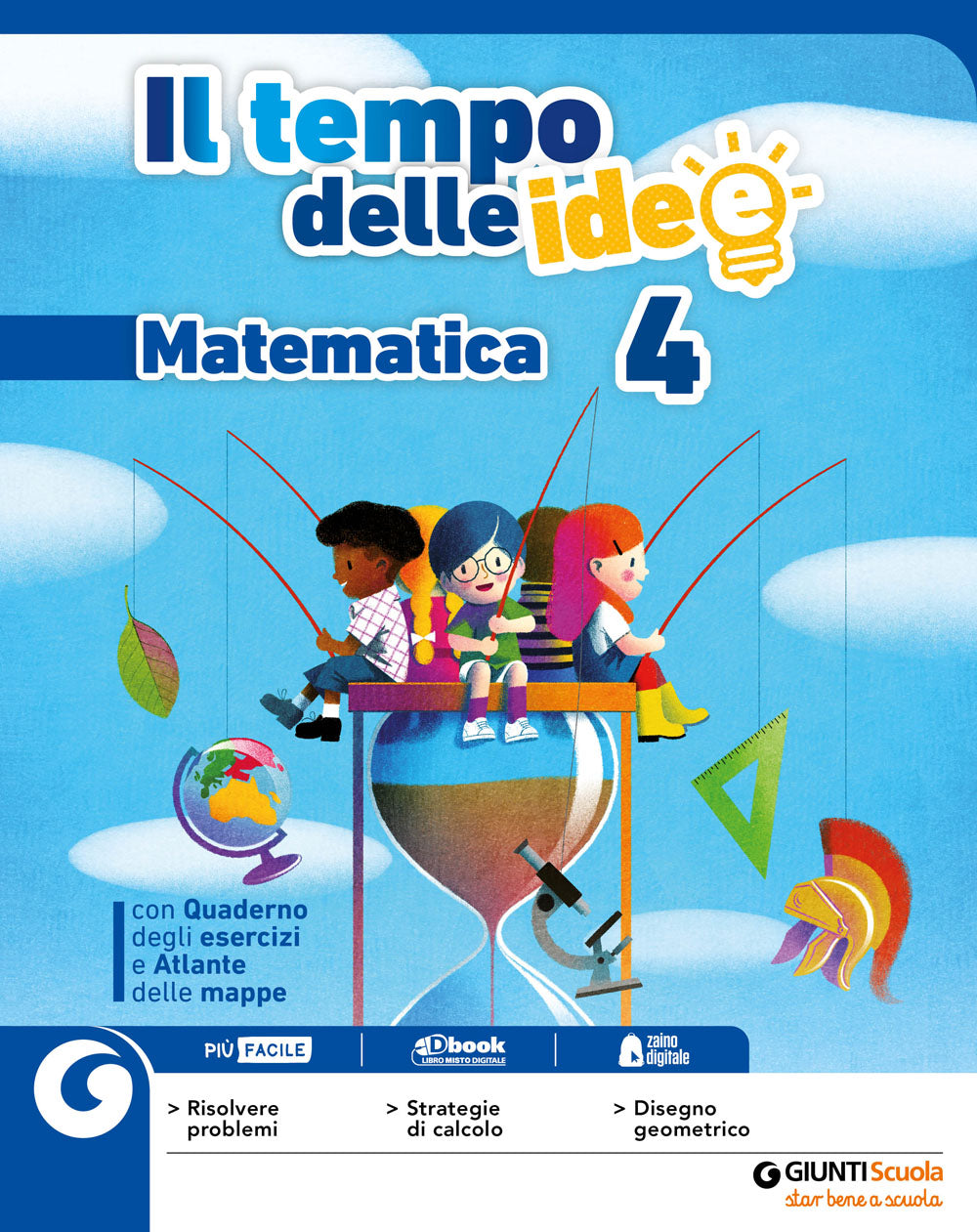 Il Tempo delle Idee 4 - Matematica. Con Quaderno degli esercizi e Atlante delle mappe