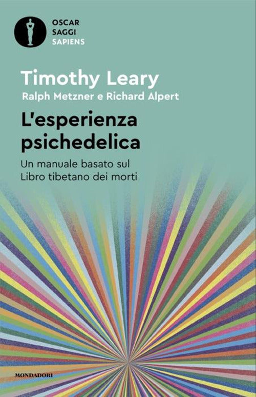 L'esperienza psichedelica. Un manuale basato sul Libro tibetano dei morti