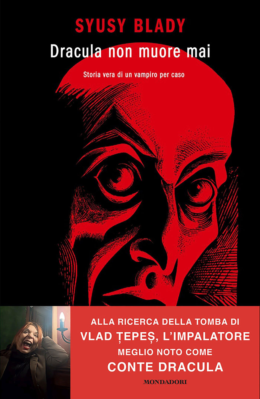 Dracula non muore mai. Storia vera di un vampiro per caso