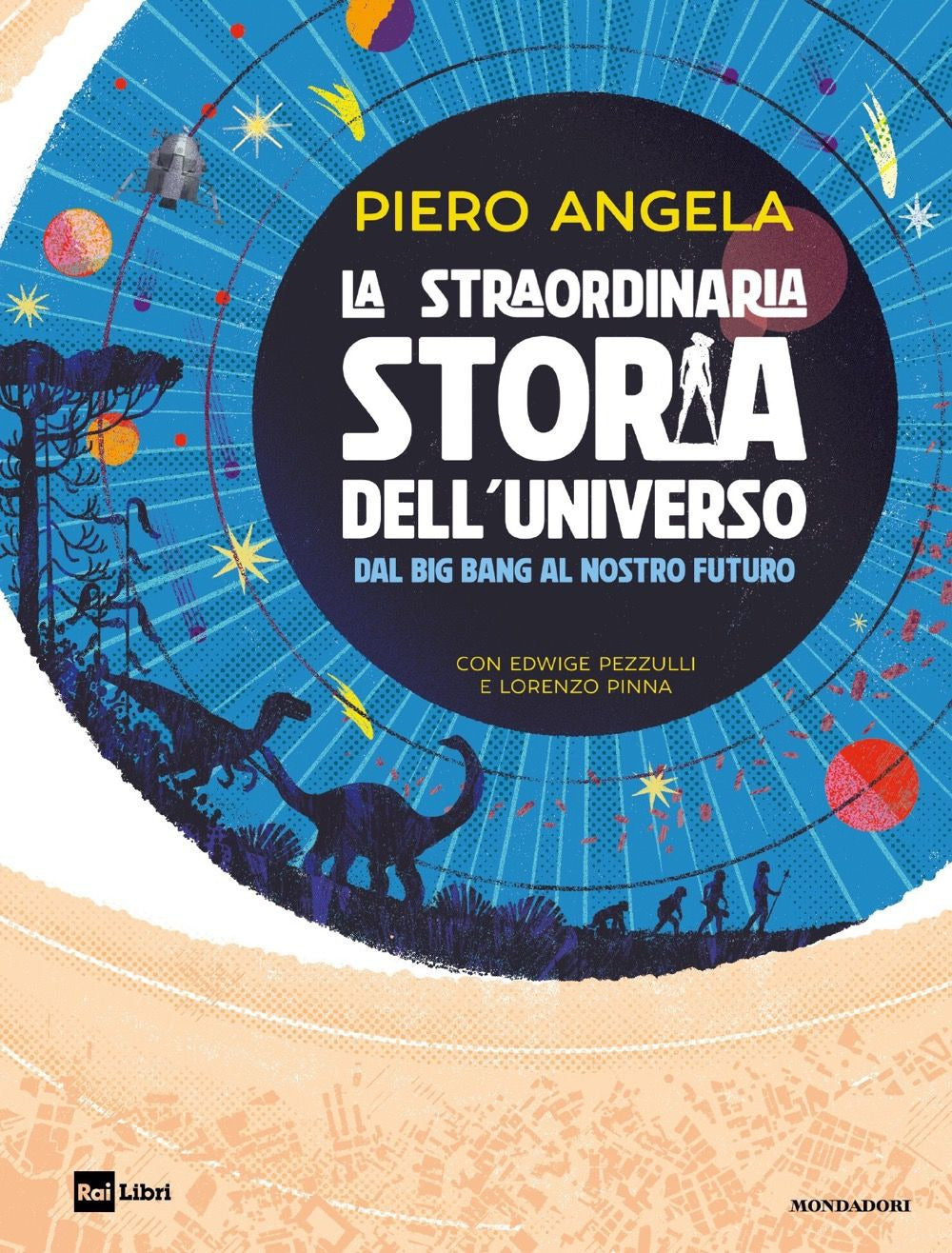 La straordinaria storia dell'universo dal Big Bang al nostro futuro