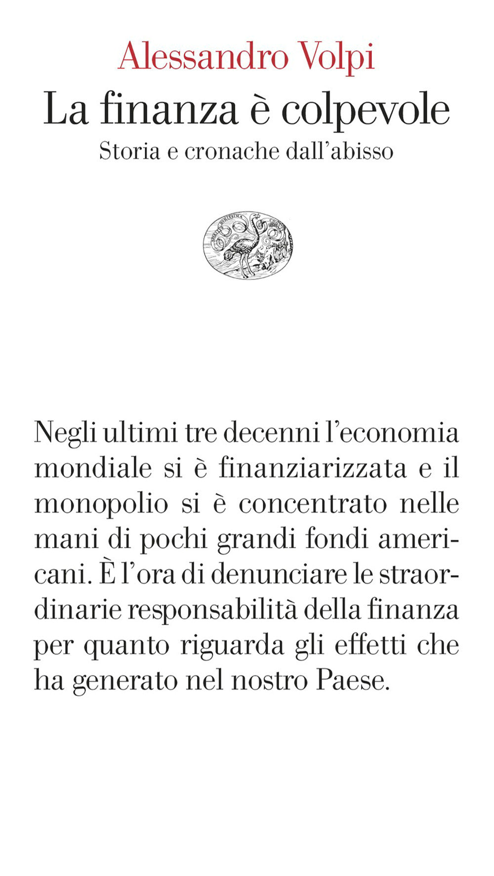 La finanza è colpevole. Storia e cronache dall'abisso