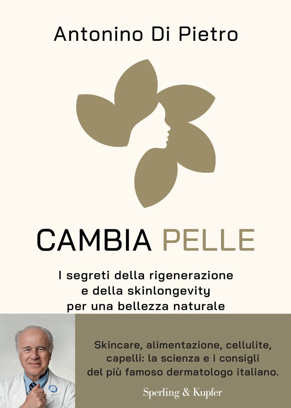 Cambia pelle. I segreti della rigenerazione e della skinlongevity per una bellezza naturale