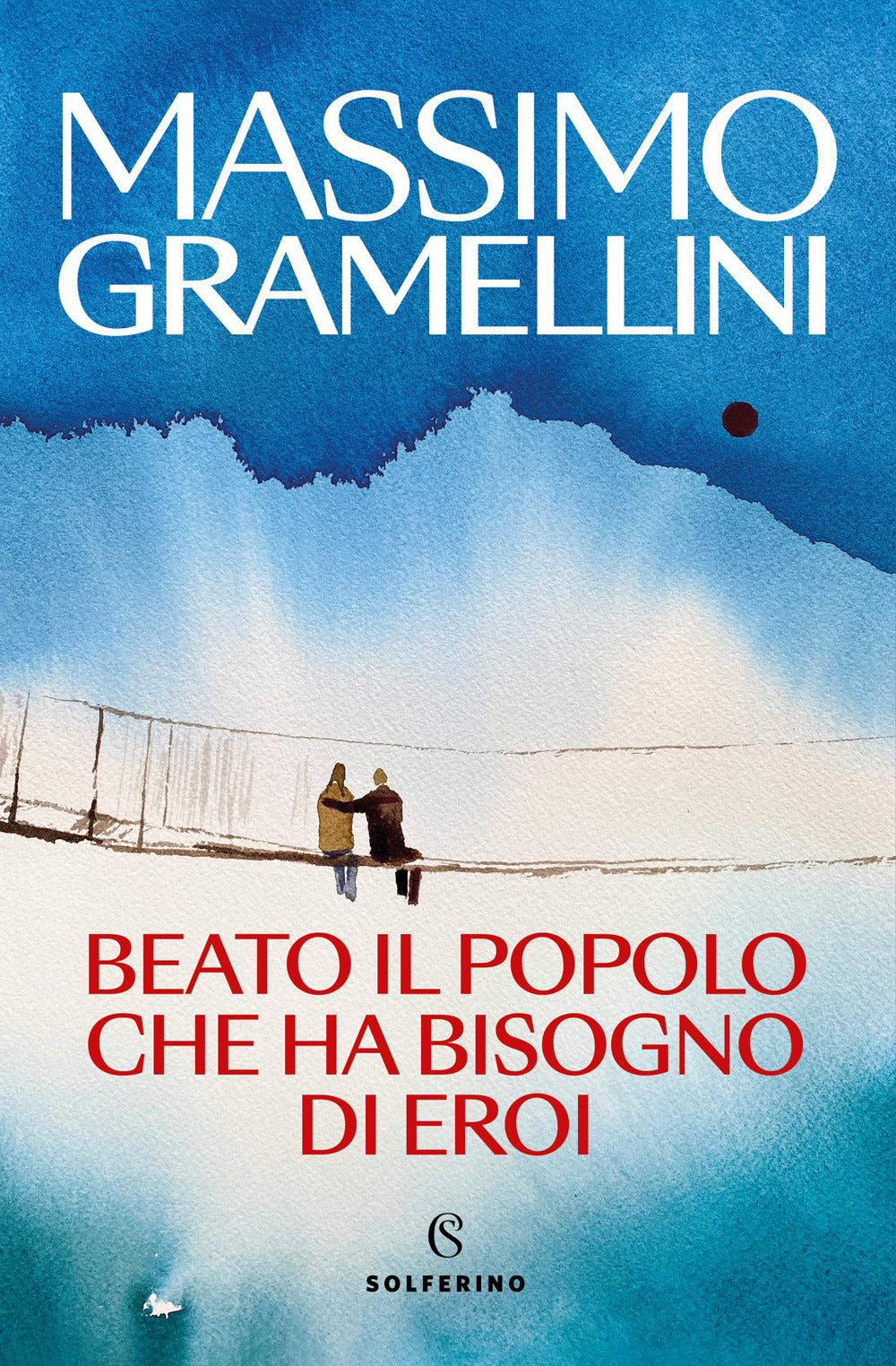 Beato il popolo che ha bisogno di eroi