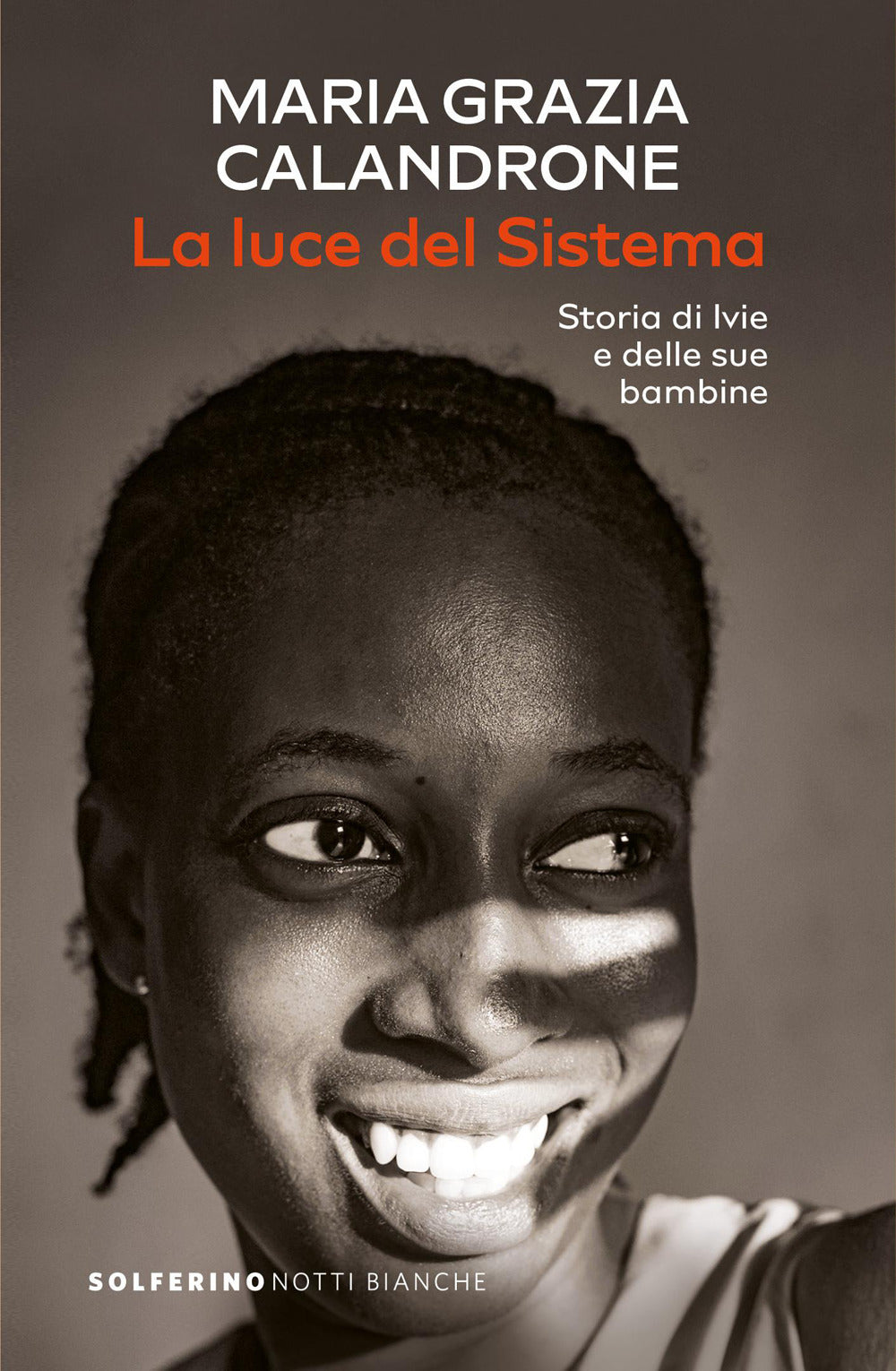 La luce del sistema. Storia di Ivie e delle sue bambine