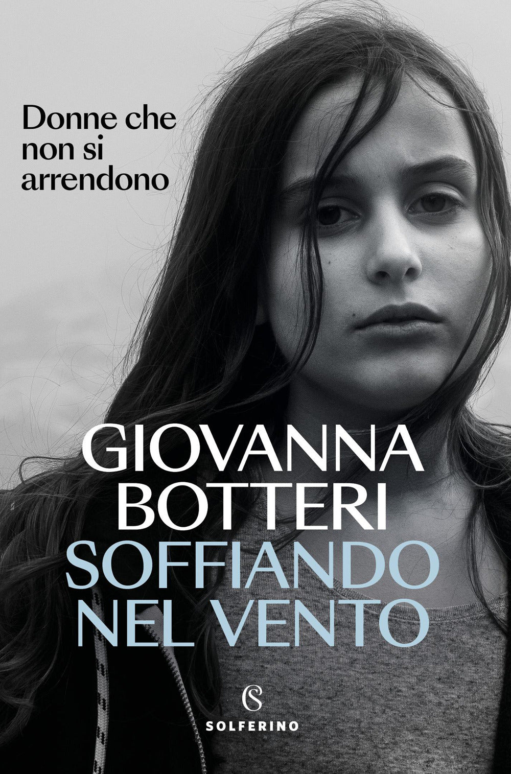 Soffiando nel vento. Donne che non si arrendono