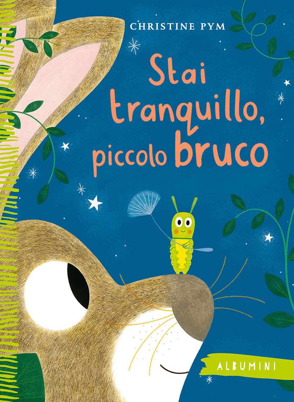 Stai tranquillo, piccolo bruco
