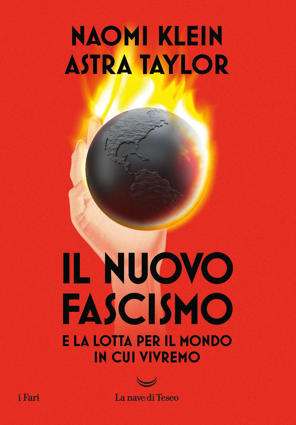 Il nuovo fascismo e la lotta per il mondo in cui vivremo