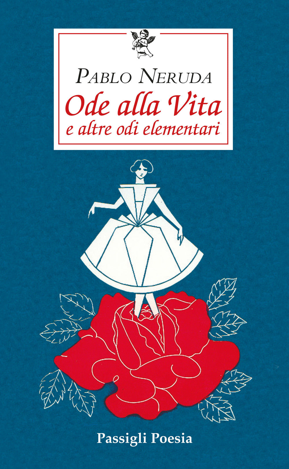 Ode alla vita e altre odi elementari. Testo spagnolo a fronte