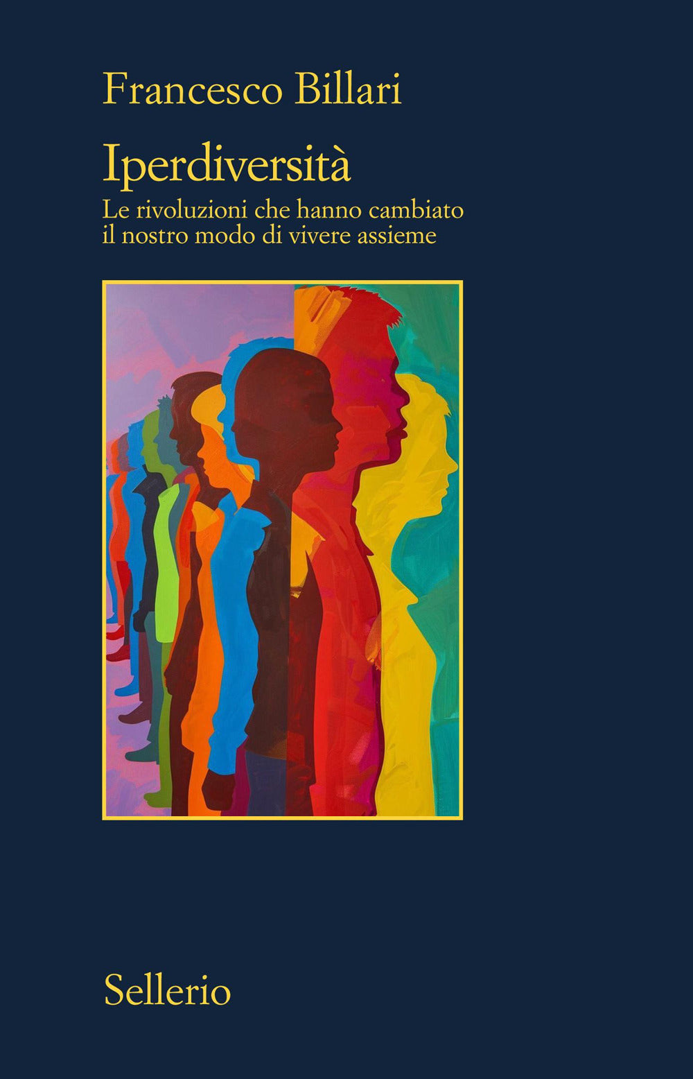 Iperdiversità. Le rivoluzioni che hanno cambiato il nostro...