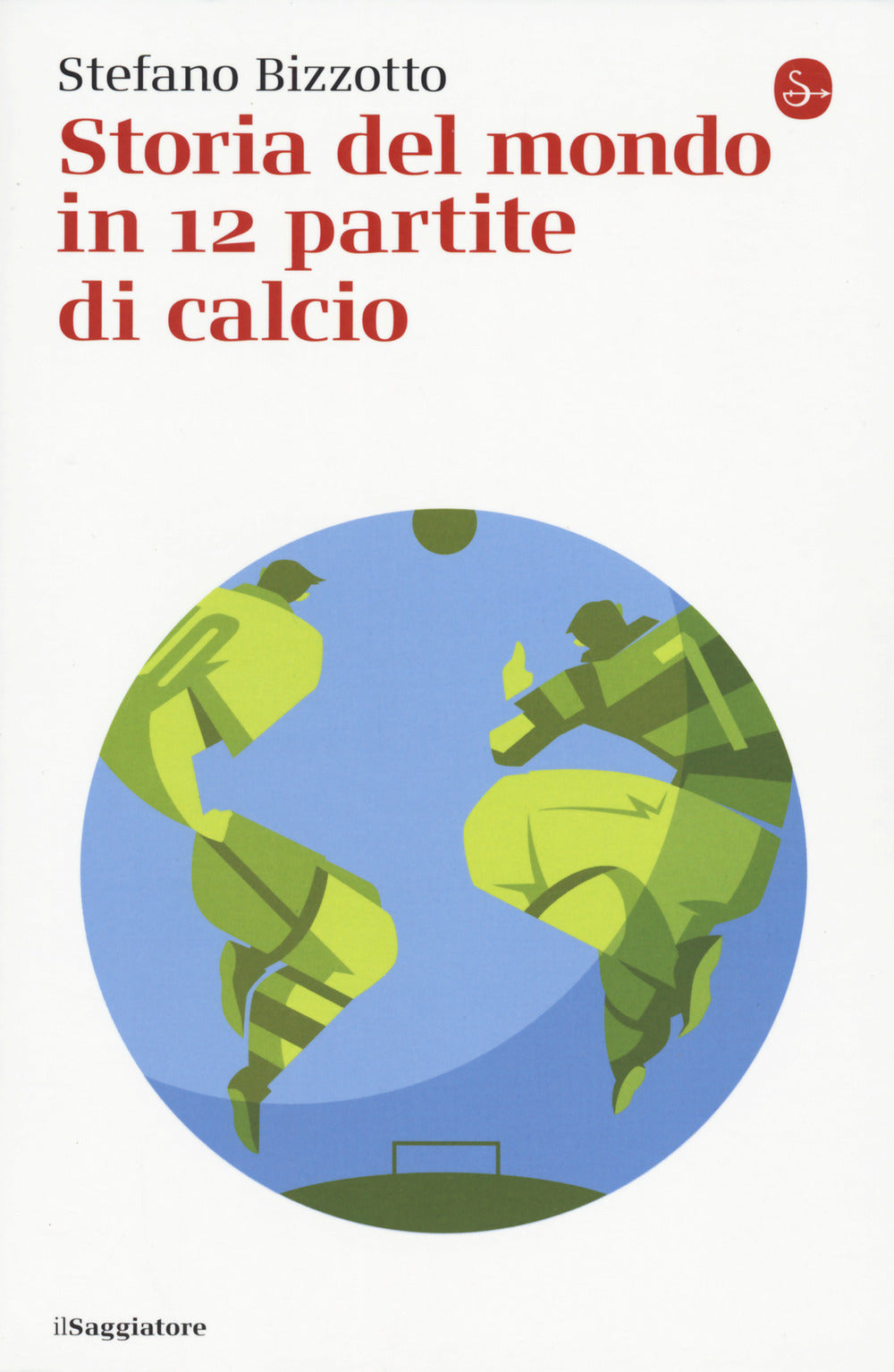Storia del mondo in 12 partite di calcio
