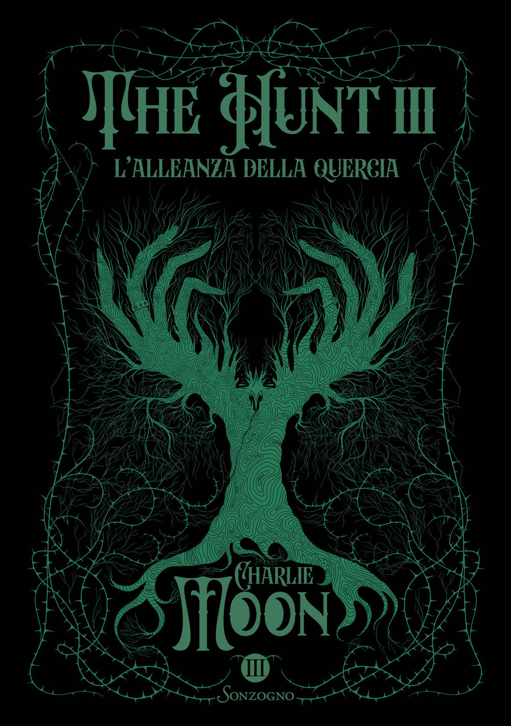 L'allenza della quercia. The hunt. Vol. 3