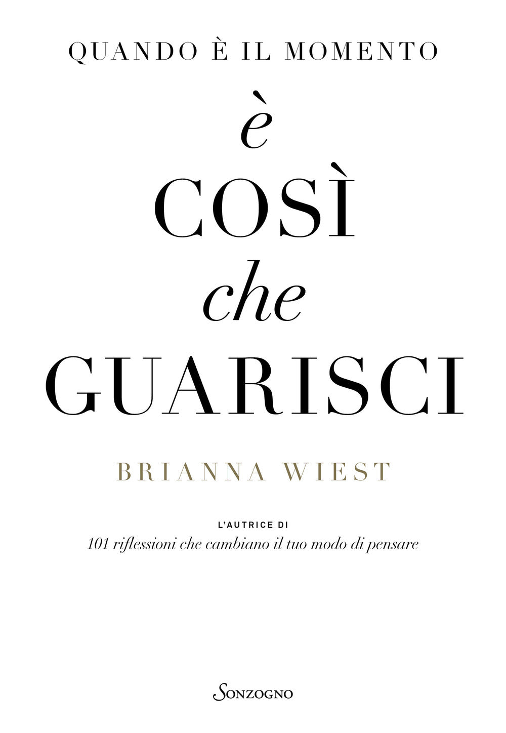 Quando è il momento è così che guarisci