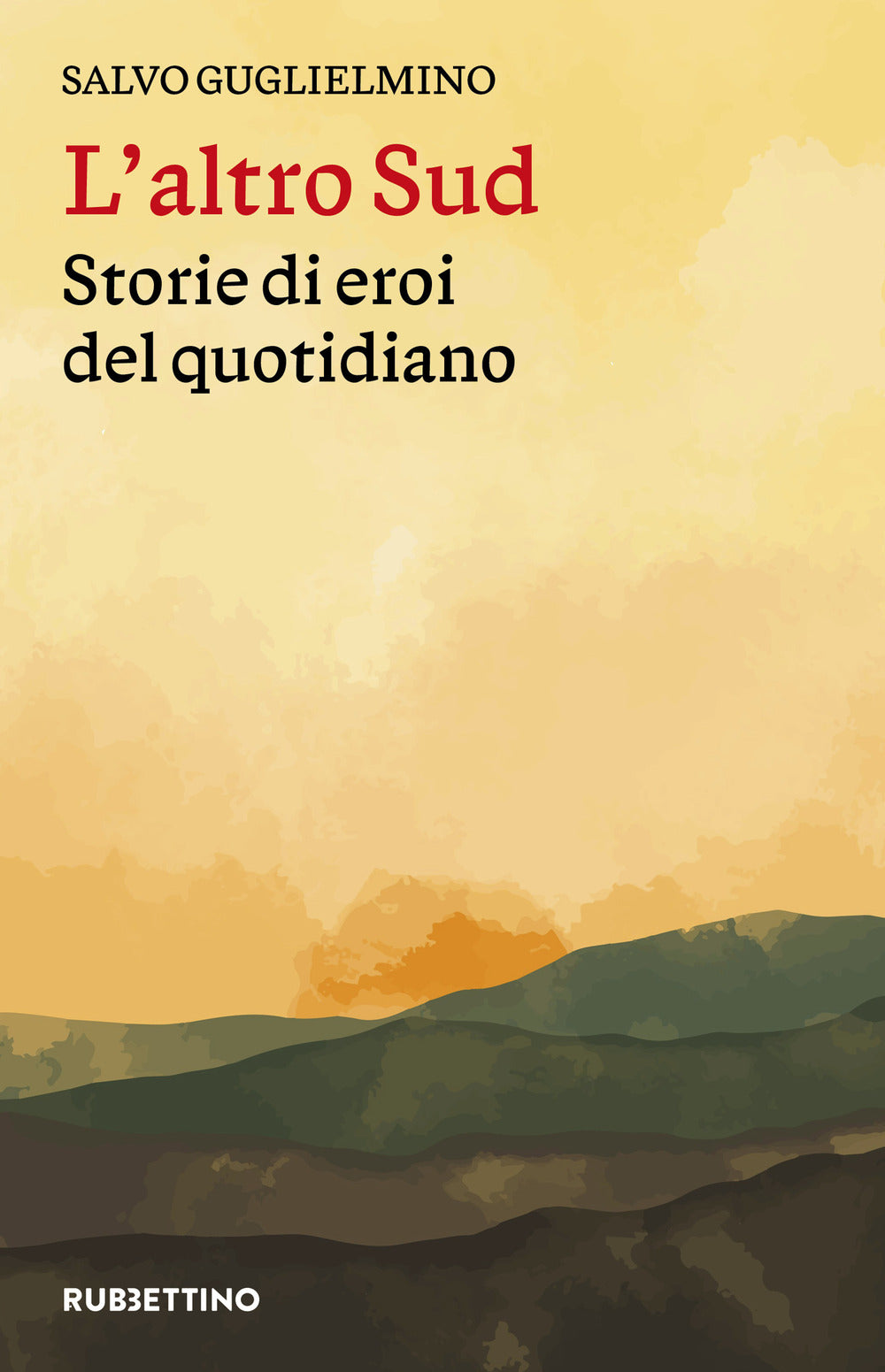 L'altro Sud. Storie di eroi del quotidiano