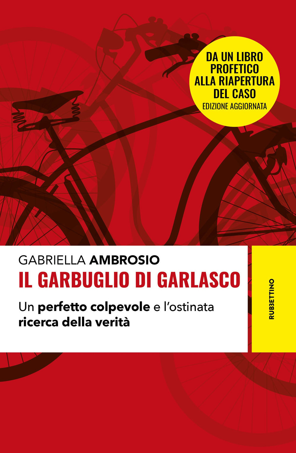Il garbuglio di Garlasco. Un perfetto colpevole e l'ostinata ricerca della verità