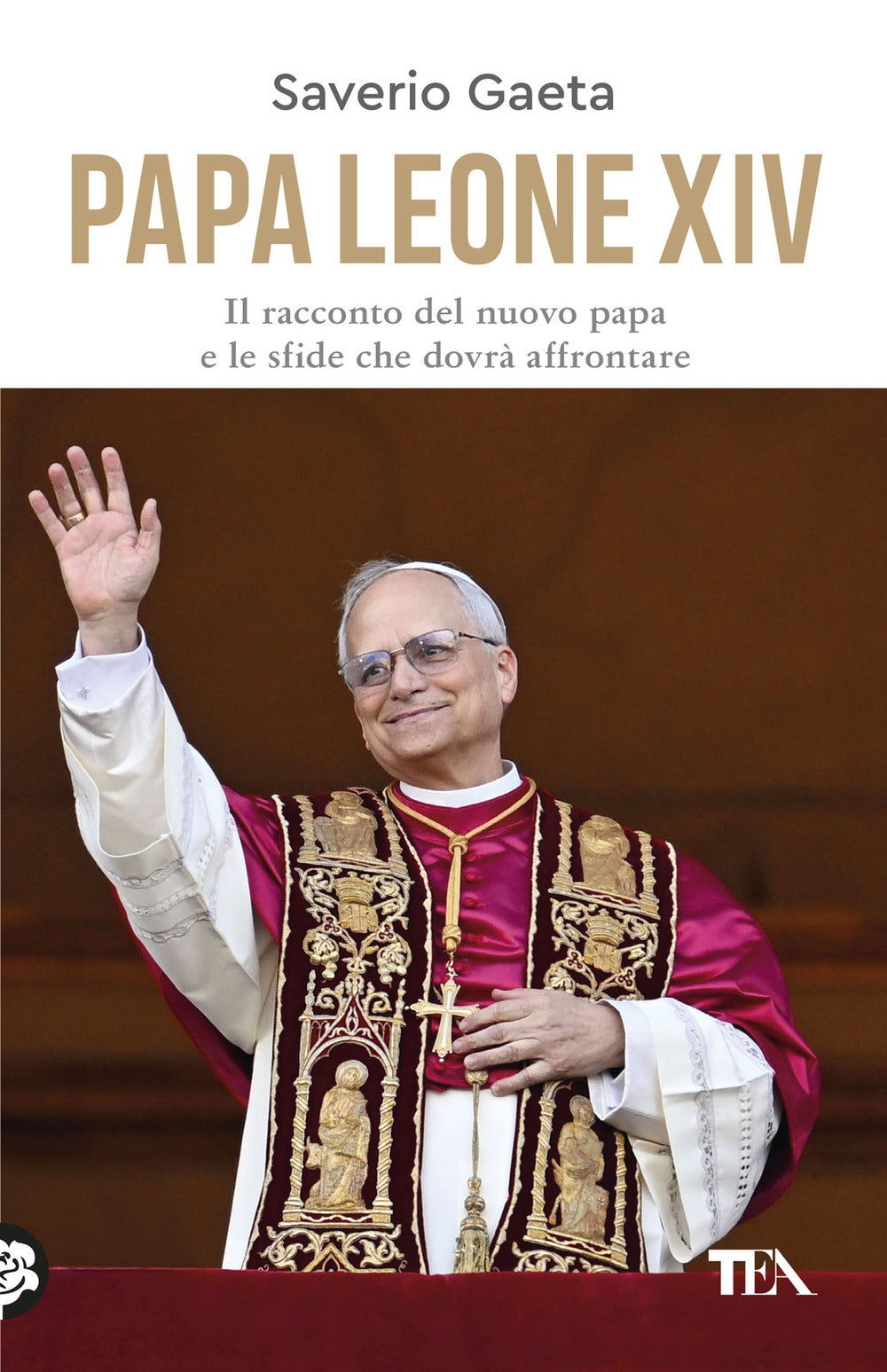 Papa Leone XIV. Il racconto del nuovo papa e le sfide che dovrà affrontare