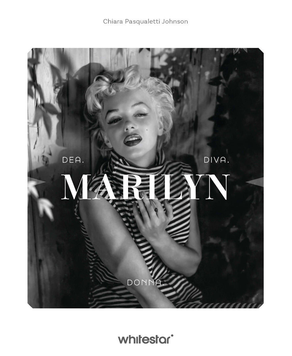 Marilyn Monroe. Dea diva donna