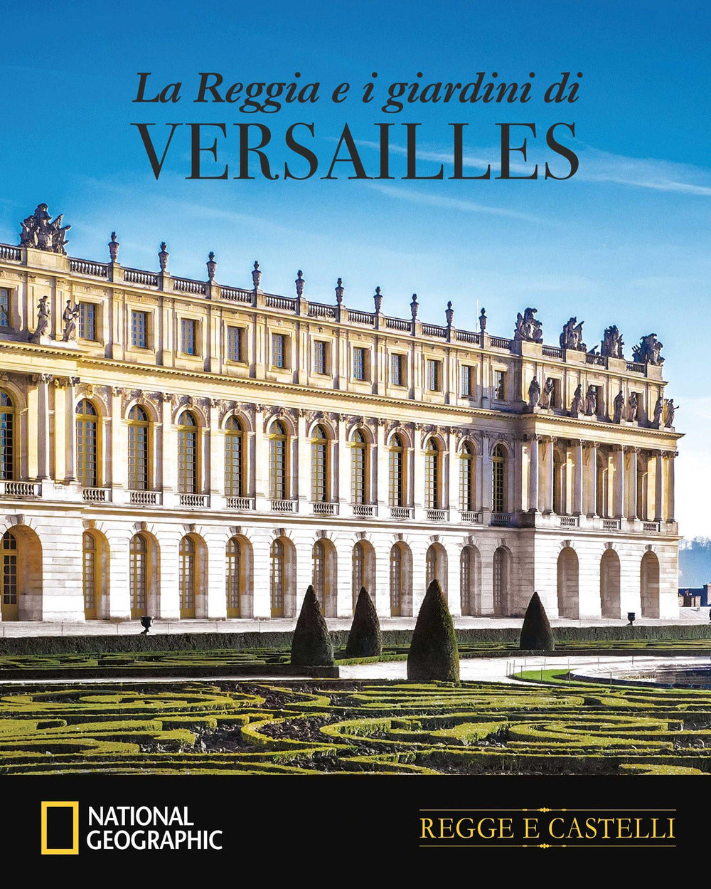 La Reggia e i Giardini di Versailles
