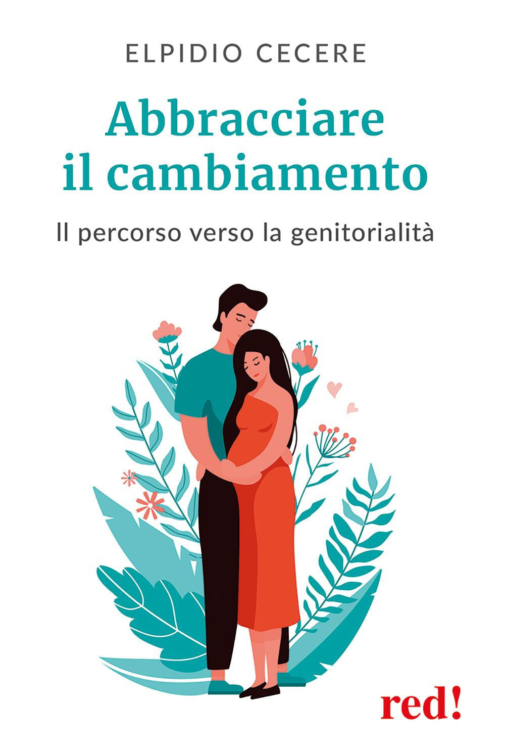 Abbracciare il cambiamento. Il percorso verso la genitorialità