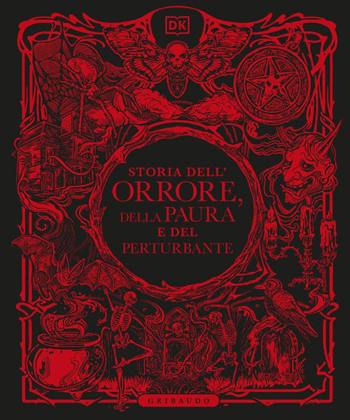 DK Storia dell'orrore della paura e del perturbante