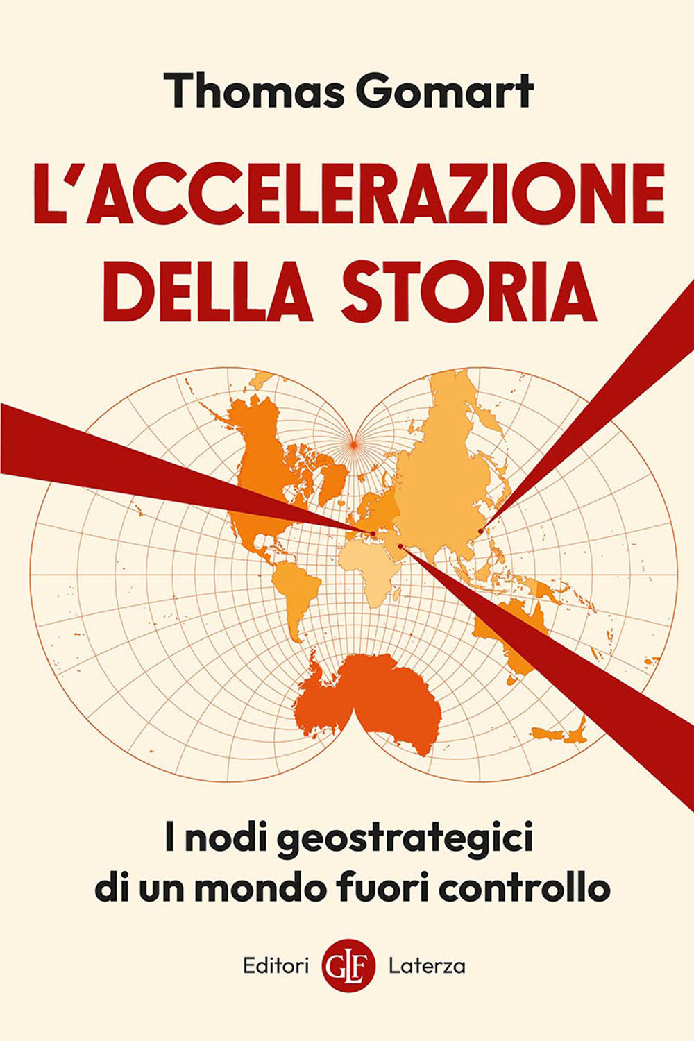 L'accelerazione della storia. I nodi geostrategici di un mondo fuori controllo