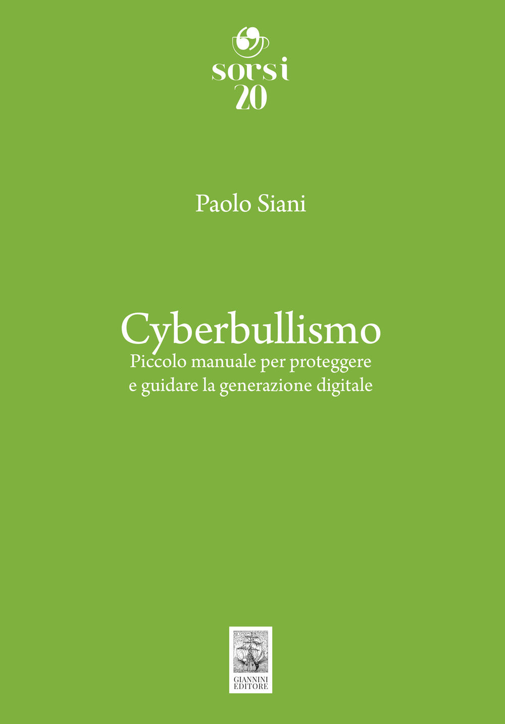 Cyberbullismo. Piccolo manuale per proteggere e guidare la generazione digitale