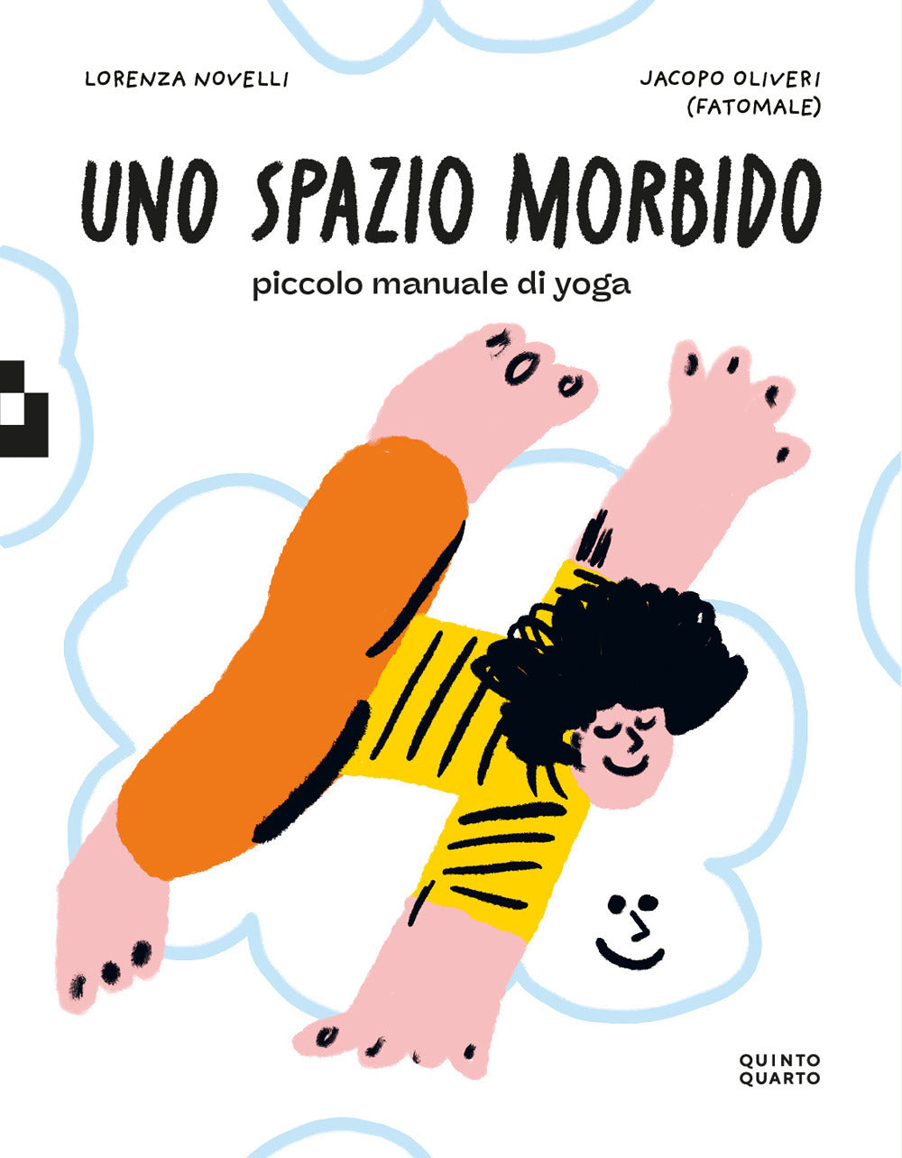 Uno spazio morbido. Piccolo manuale di yoga