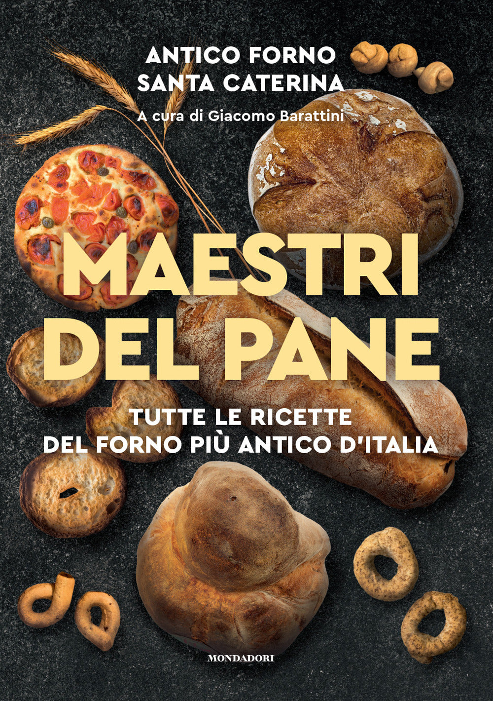 Maestri del pane. Tutte le ricette del forno più antico d'Italia