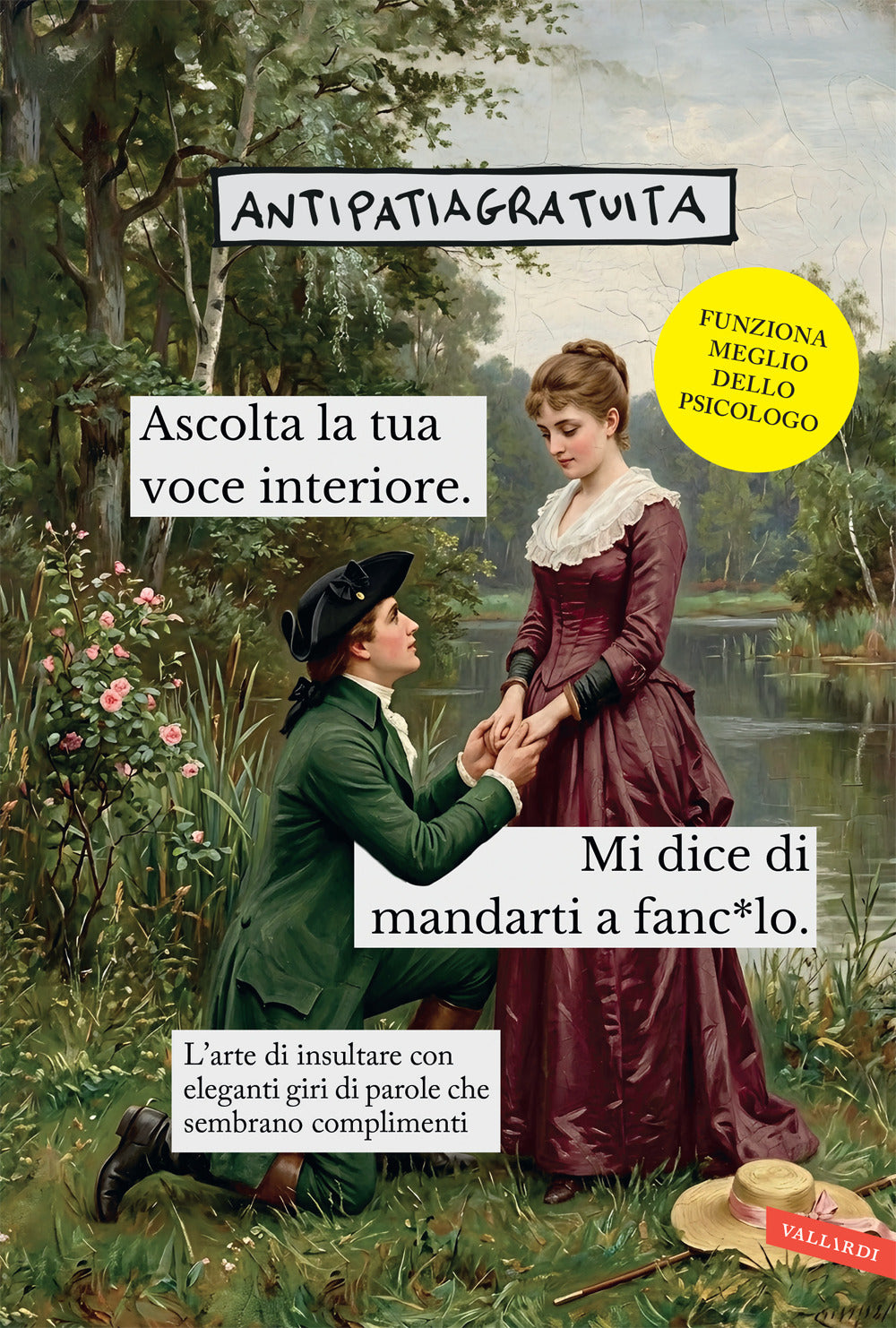 Ascolta la tua voce interiore. Mi dice di mandarti a fanc*ulo. L'arte di insultare con eleganti giri di parole che sembrano complimenti