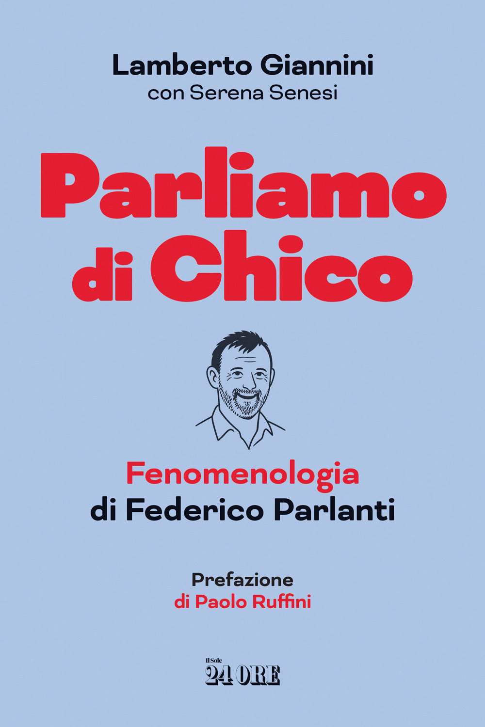 Parliamo di Chico. Fenomenologia di Federico Parlanti