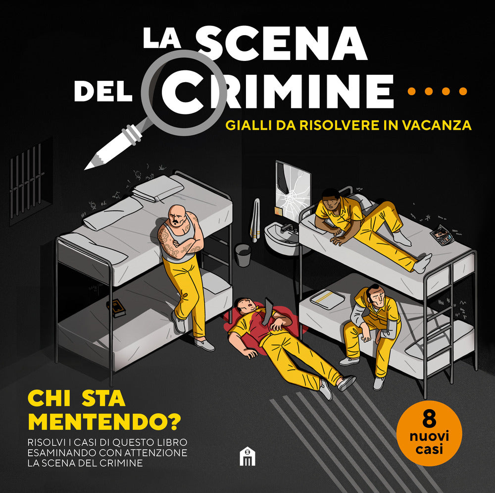 La scena del crimine. Gialli da risolvere in vacanza. Vol. 4