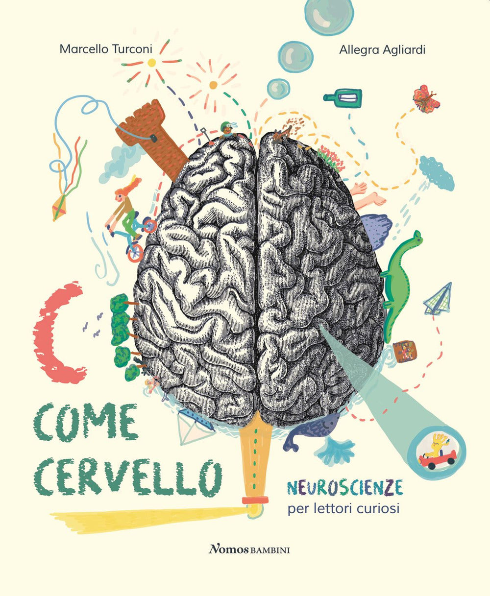 C come cervello. Neuroscienze per lettori curiosi
