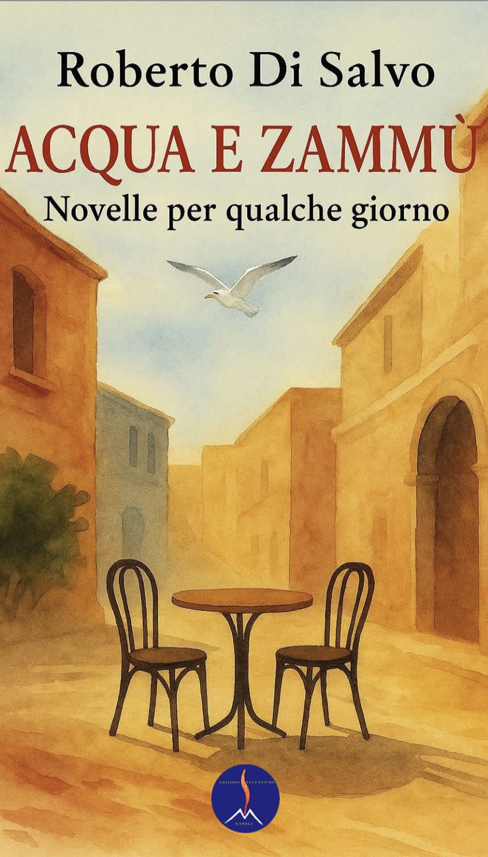 Acqua e zammù. Novelle per qualche giorno