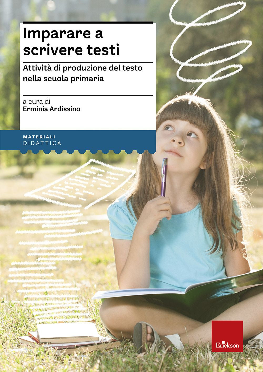 Imparare a scrivere testi. Attività di produzione del testo nella scuola primaria.