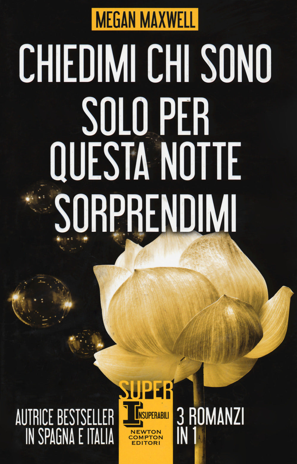 Chiedimi chi sono-Solo per questa notte-Sorprendimi.