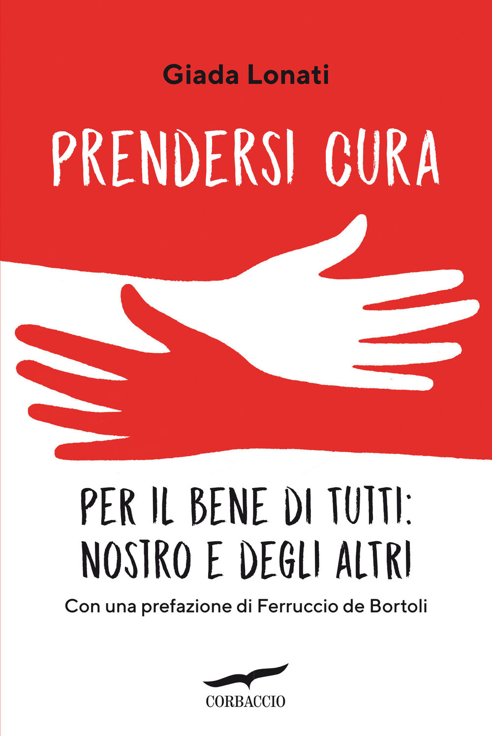 Prendersi cura. Per il bene di tutti: nostro e degli altri.