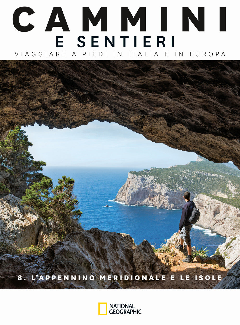 L'Appennino Meridionale e le isole. Dal passo di Vinchiaturo allo stretto di Messina. Cammini e sentieri, viaggiare a piedi in Italia e in Europa.