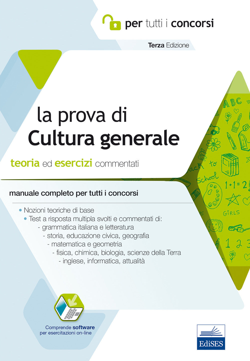 La prova a test di cultura generale. Teoria ed esercizi commentati. Manuale completo per tutti i concorsi. Con software di simulazione.