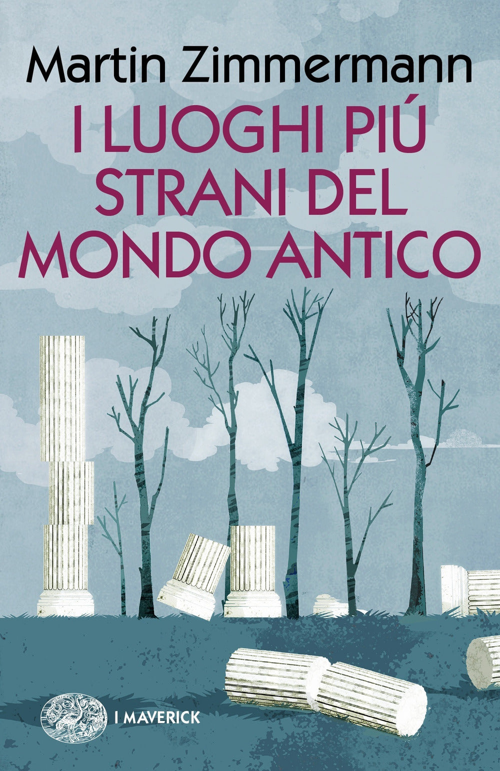 I luoghi più strani del mondo antico.