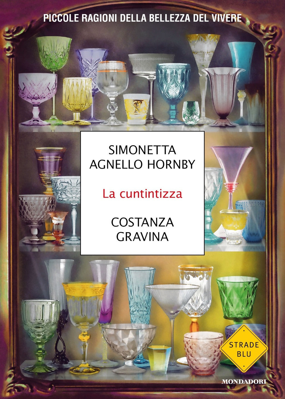 La cuntintizza. Piccole ragioni della bellezza del vivere.