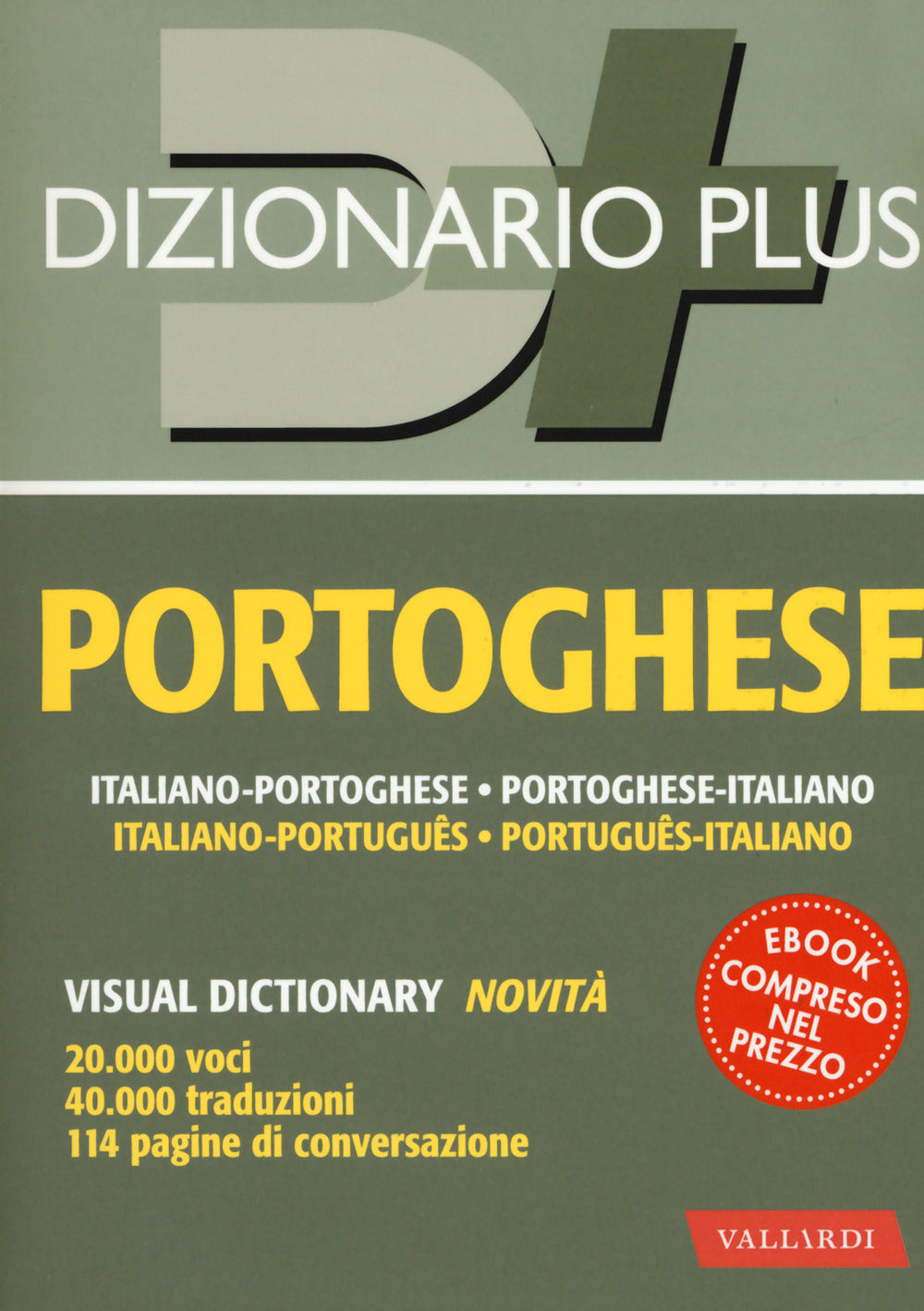Dizionario portoghese. Italiano-portoghese, portoghese-italiano. Con ebook.