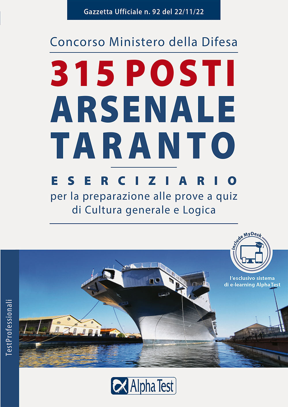 Concorso Ministero della Difesa. 315 posti Arsenale di Taranto. Eserciziario per la preparazione alle prove a quiz di Cultura generale e Logica. Ediz. MyDesk. Con espansione online. Con software di simulazione.